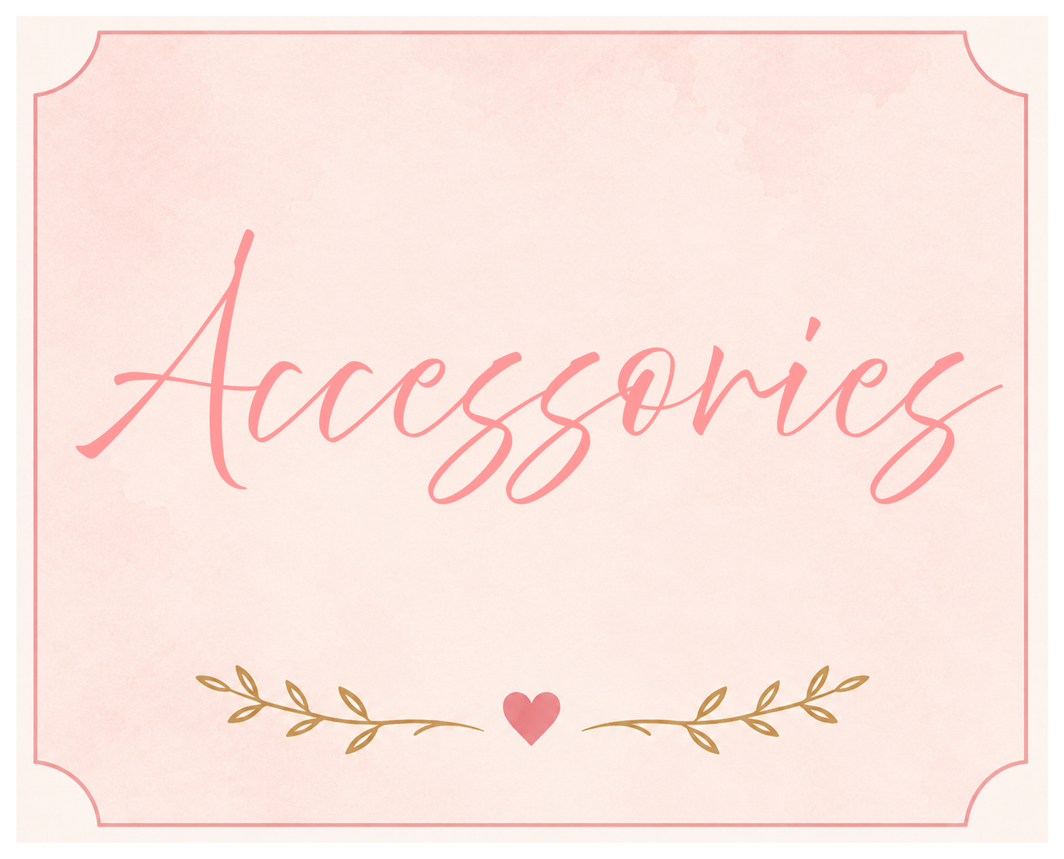 Accessories